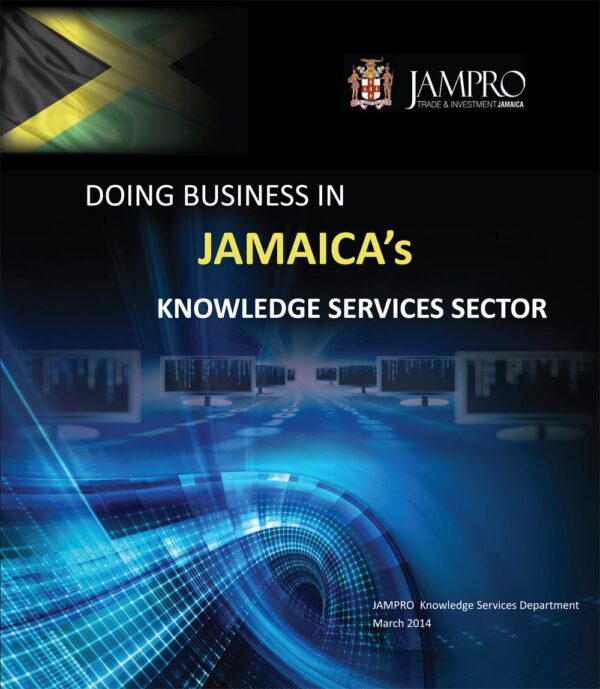 Doing business in Jamaica's knowledge services sector Do Business Jamaica