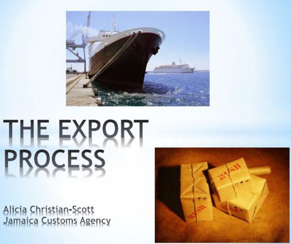 Jamaica Customs The Export Process Do Business Jamaica